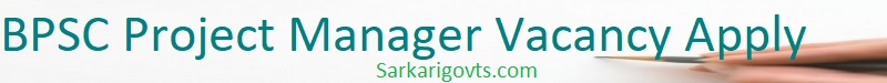 BPSC Project Manager Recruitment