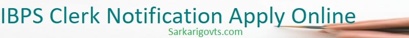 IBPS Clerk Notification 2025 Exam Registration Apply Online IBPS Clerk Notification