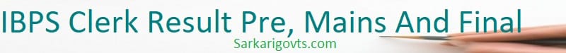 IBPS Clerk Result 2025 Pre, Mains and Final Score Card IBPS Clerk Result